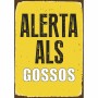 Placa Magnet & Steel Alerta als Gossos 14,8 x 21 cm