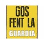 Placa Magnet & Steel Gos Fent la Guardia 14,8 x 21 cm